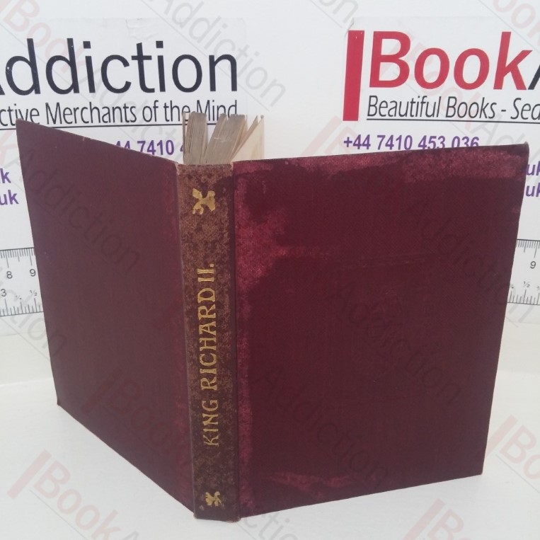 Shakespeare’s Tragedy of King Richard II (Temple Shakespeare series)