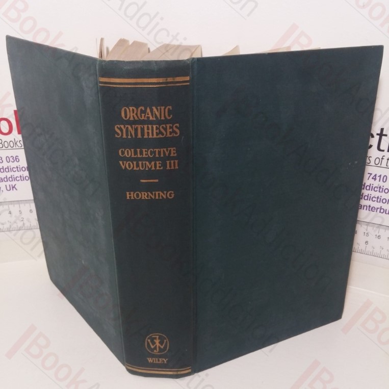 Organic Syntheses: Collective Volume 3: A Revised Edition of Annual Volumes 20-29