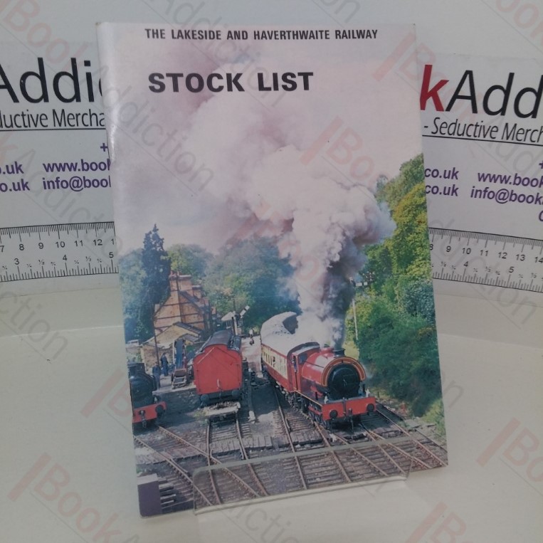 The Lakeside and Haverthwaite Railway: Official Stock List and Guide