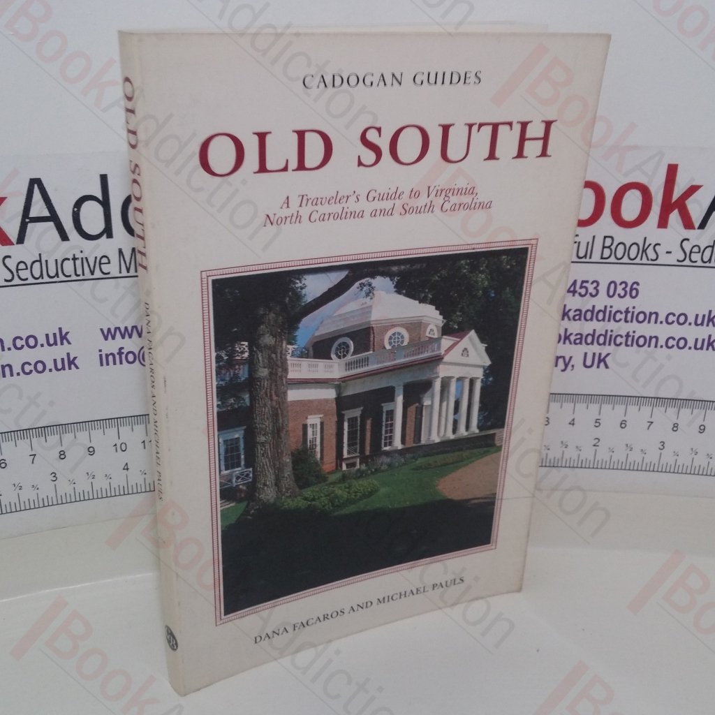 Old South: A Traveler’s Guide to Virginia, North Carolina and South Carolina