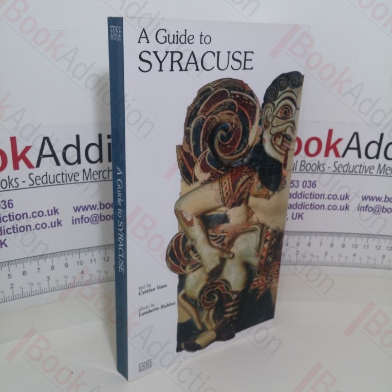 A Guide to Syracuse, and Itineraries in the Province of Syracuse