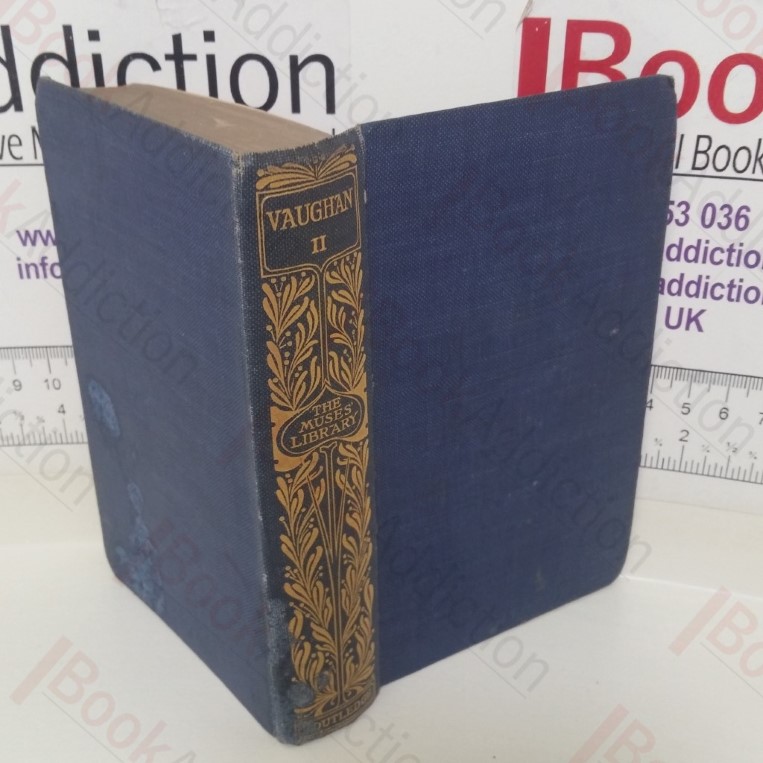 Poems of Henry Vaughan, Silurist: Volume II (The Muse’s Library)