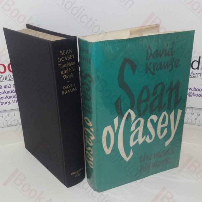 Sean O’Casey: The Man and His Work