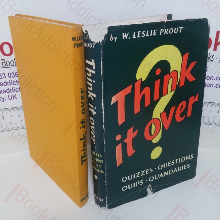 Think It Over: Quizzes, Questions, Quips, Quandaries