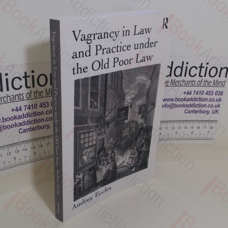 Vagrancy in Law and Practice under the Old Poor Law