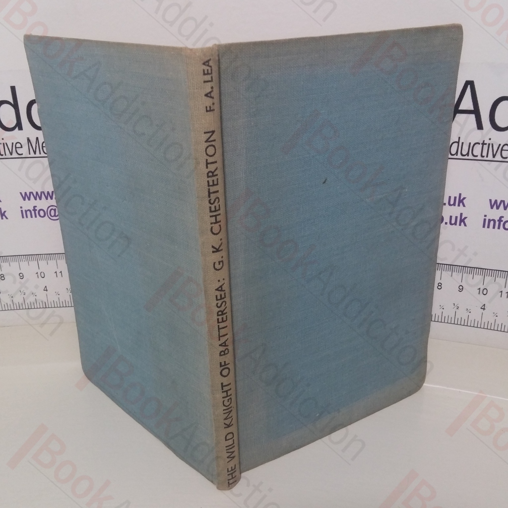 The Wild Knight of Battersea: G K Chesterton (Modern Christian Revolutionaries series)