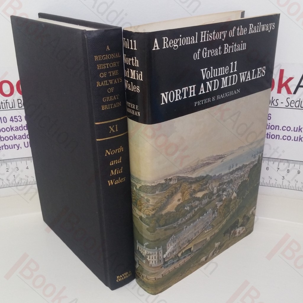 A Regional History of the Railways of Great Britain: Volume 11 – North and Mid Wales