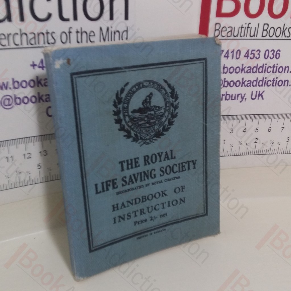 The Royal Life Saving Society: Handbook of Instruction