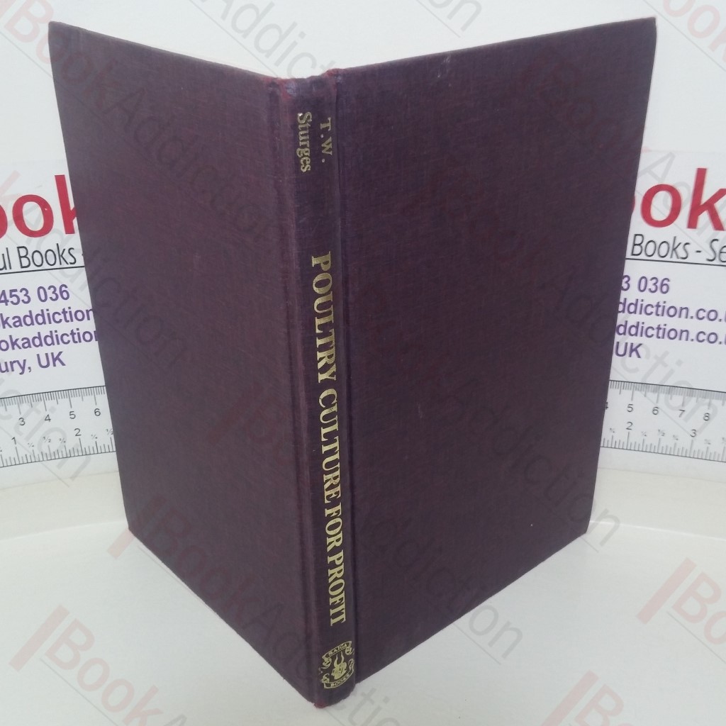 Poultry Culture for Profit: A Guide to the General Management of Poultry (Spur Publications Poultry Fanciers’ Library)