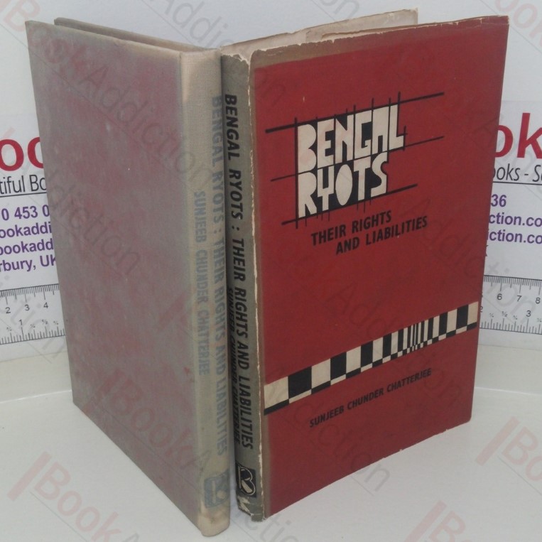 Bengal Ryots – Their Rights and Liabilities, Being an Elementary Treatise on the Law of Landlord and Tenant