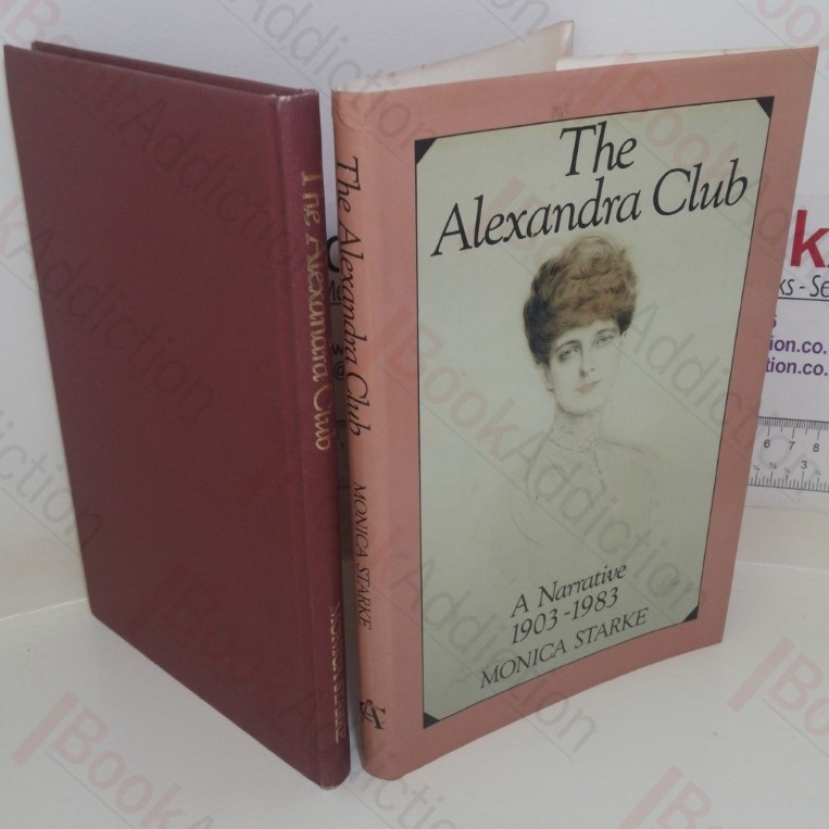 The Alexandra Club: A Narrative, 1903-1983