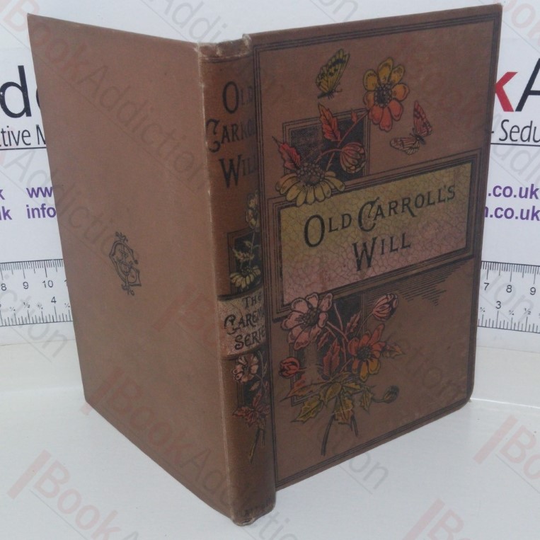 Old Carroll’s Will: A Tale