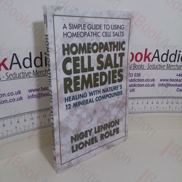 Homeopathic Cell Salt Remedies: Healing with Nature’s Twelve Mineral Compounds