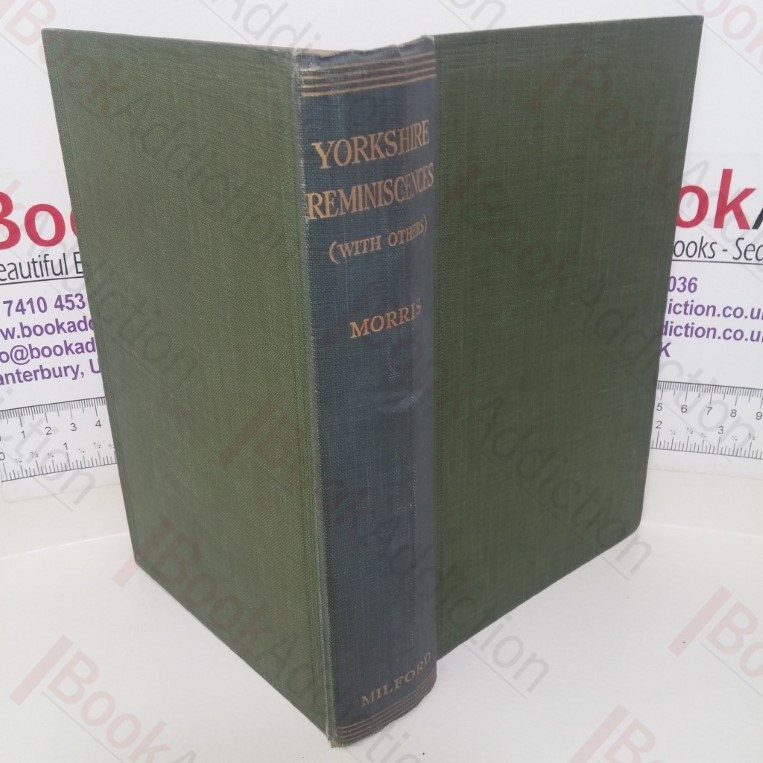Yorkshire Reminiscences (With Others)