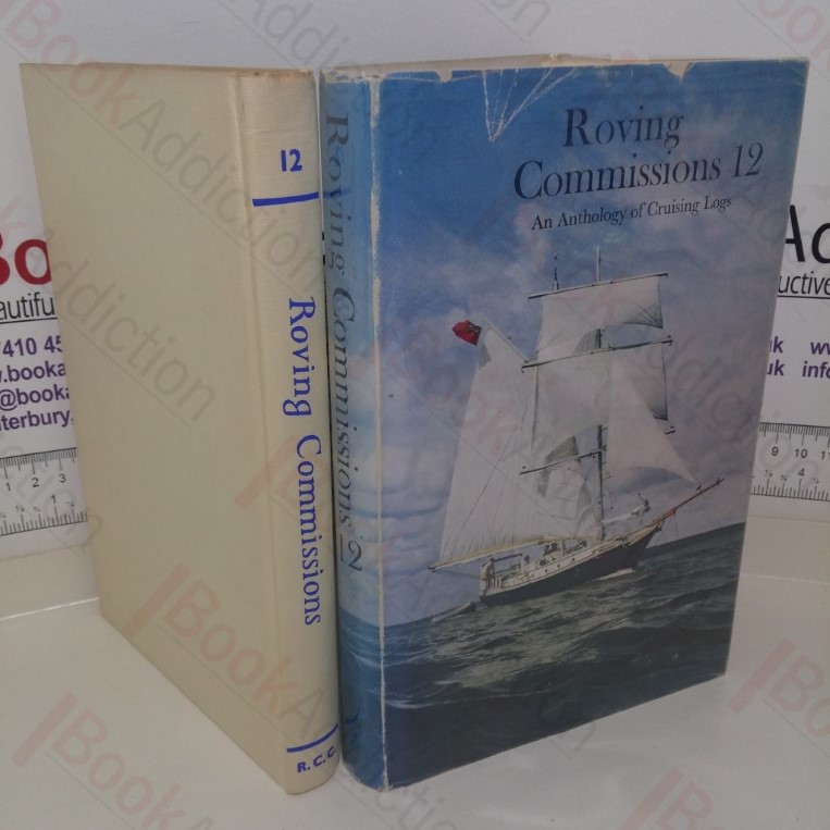 Roving Commissions 12: An Anthology of Cruising Logs