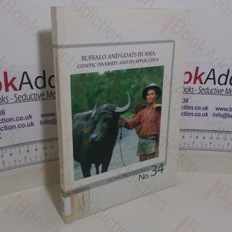 Buffalo and Goats in Asia: Genetic Diversity and its Application: Proceedings of a Seminar Kuala Lumpur, Malaysia 10-14 Feb 1991 (ACIAR proceedings, No. 34)