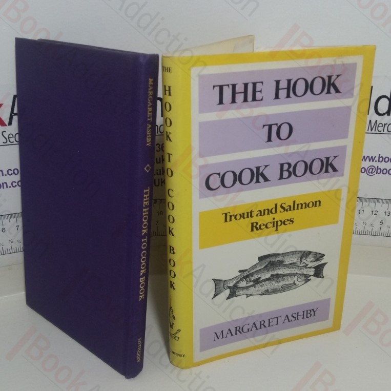 Hook to Cook Book: Recipes for Trout, Sea Trout and Salmon