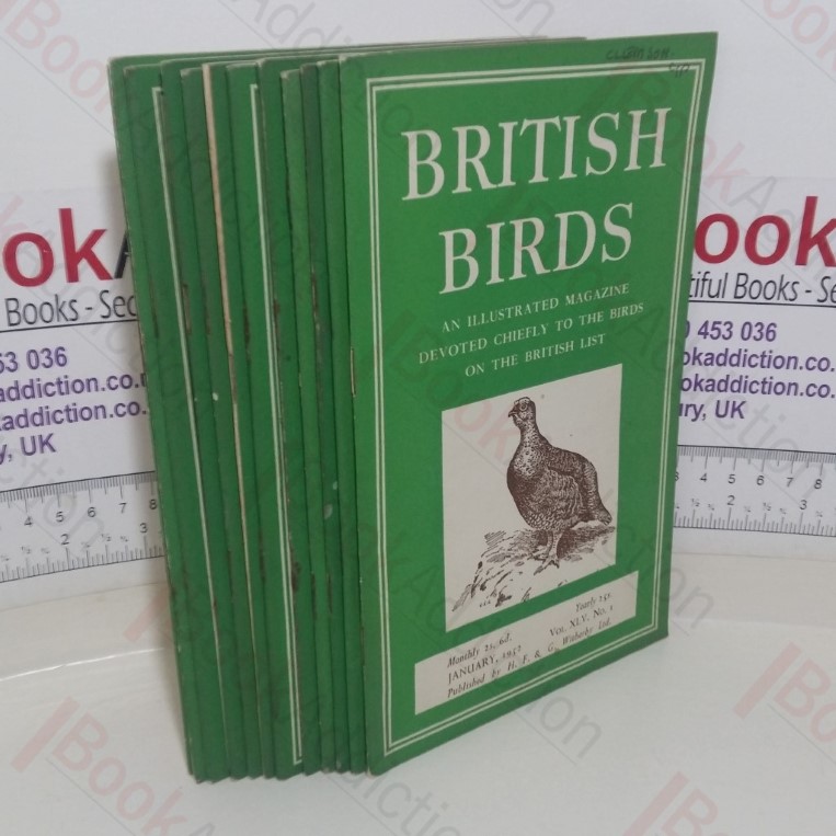 British Birds: An Illustrated Magazine Devoted Chiefly to the Birds on the British List, Vol XLV, Nos. 1-12, 1952