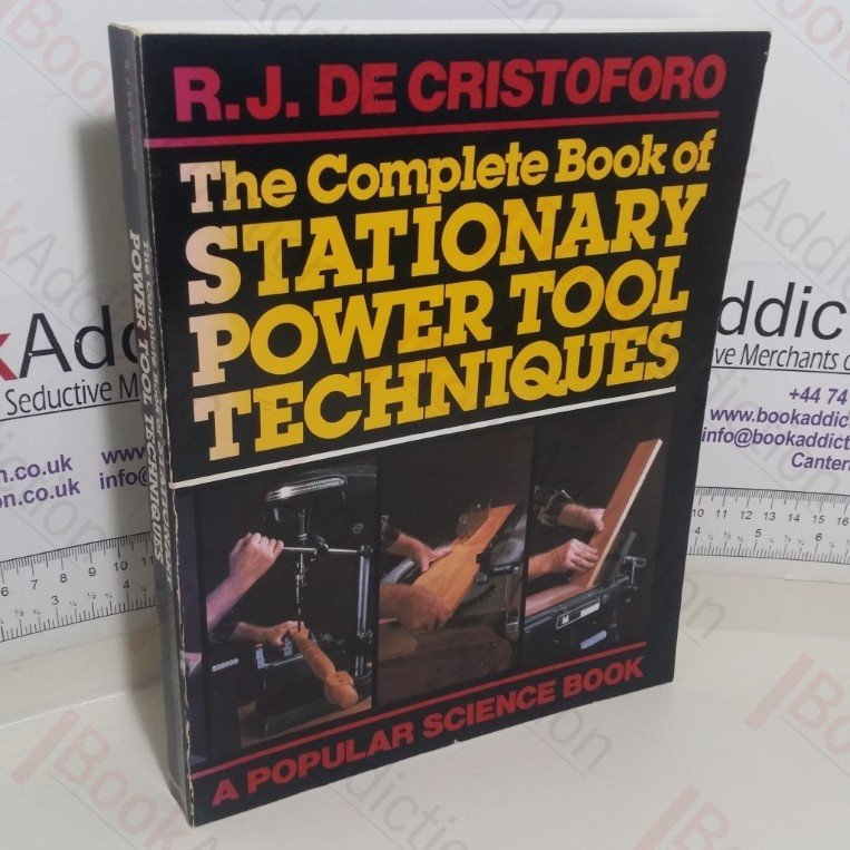 The Complete Book of Stationary Power Tool Techniques