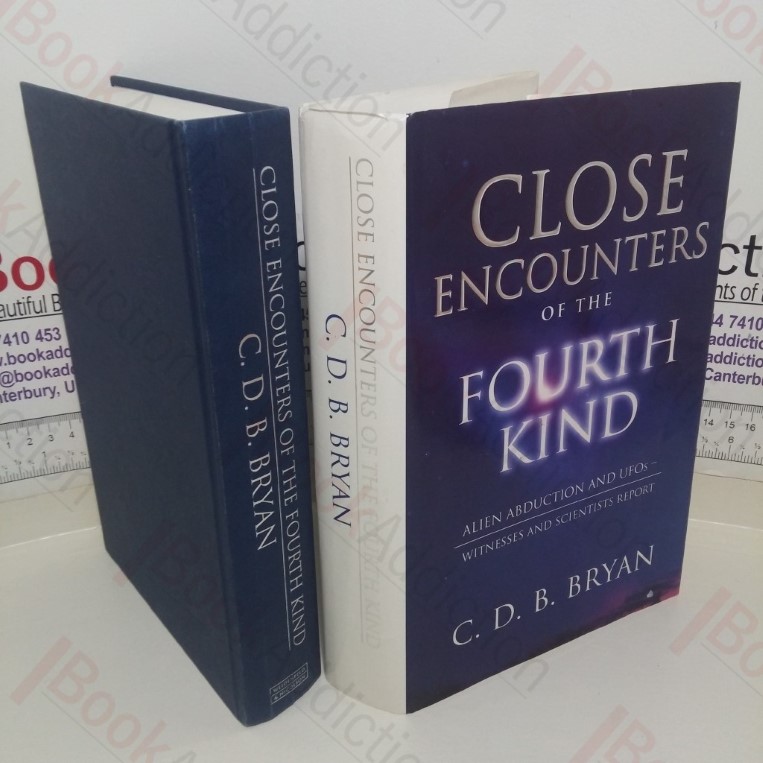 Close Encounters Of The Fourth Kind: Alien Abduction, UFOs; Witnesses and Scientists Report