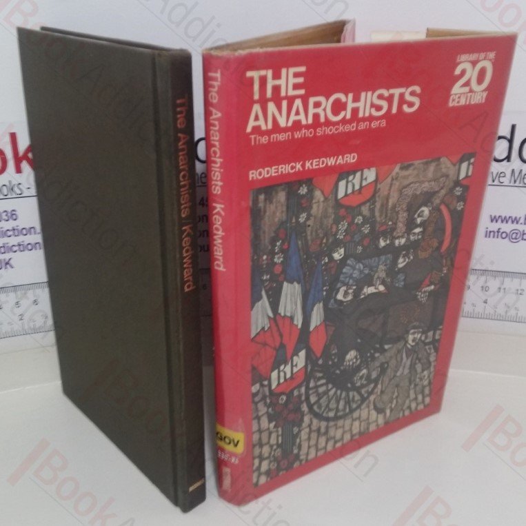 The Anarchists: The Men Who Shocked an Era