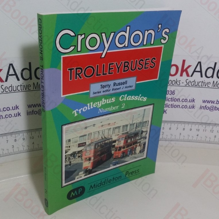 Croydon’s Trolleybuses (Trolleybus Albums) (Trolleybus Classics)