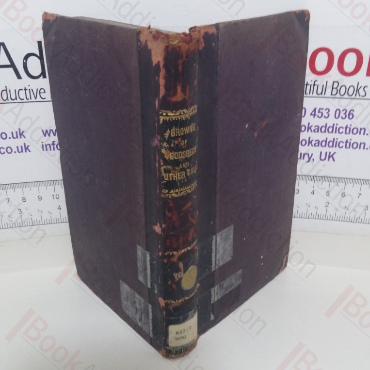 Brownie of Bodsbeck; and Other Tales (Volume I)