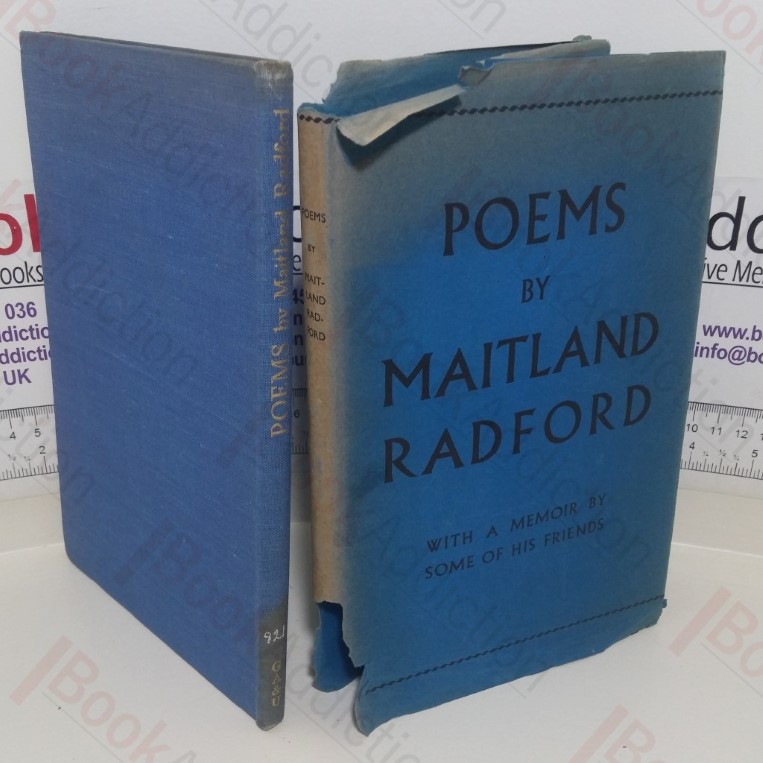 Poems by Maitland Radford: With a Memoir by Some of His Friends