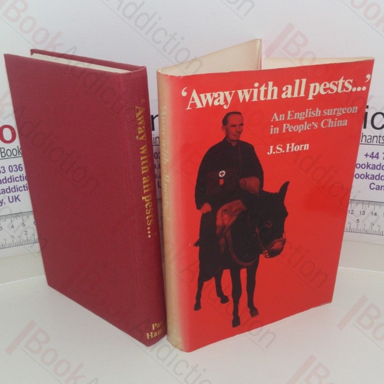 Away with All Pests: An English Surgeon in People’s China