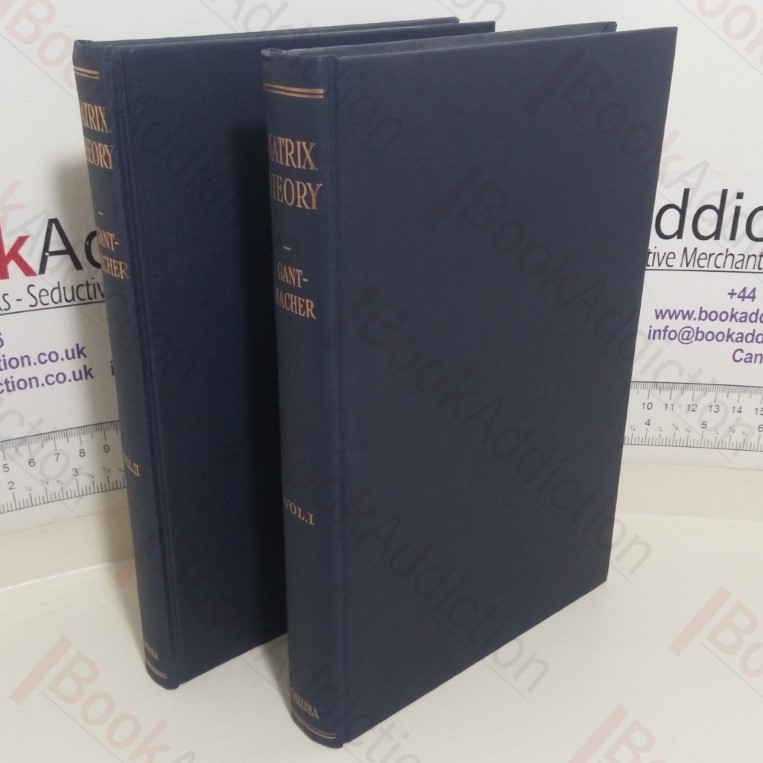 The Theory of Matrices, Volumes I and II