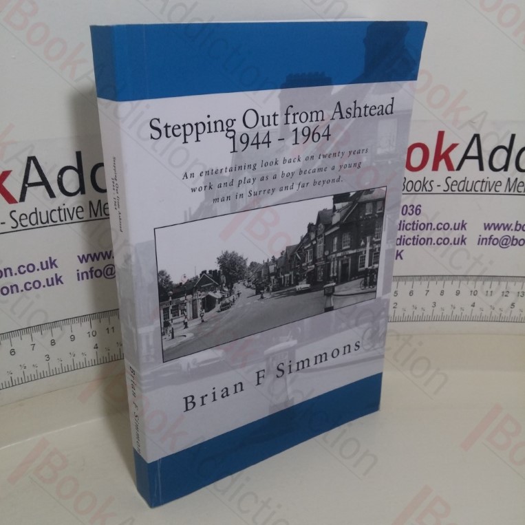 Stepping Out from Ashtead, 1944 – 1964