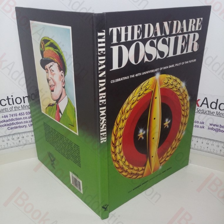 The Dan Dare Dossier: Celebrating the 40th Anniversary of Dan Dare, Pilot of the Future
