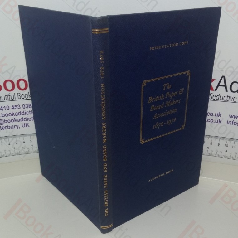 The British Paper and Boards Makers Association, 1872-1972