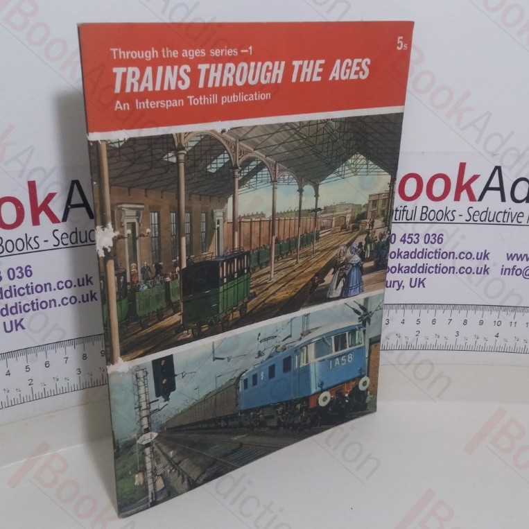 Trains Through the Ages (Trains Through the Ages series, No. 1)