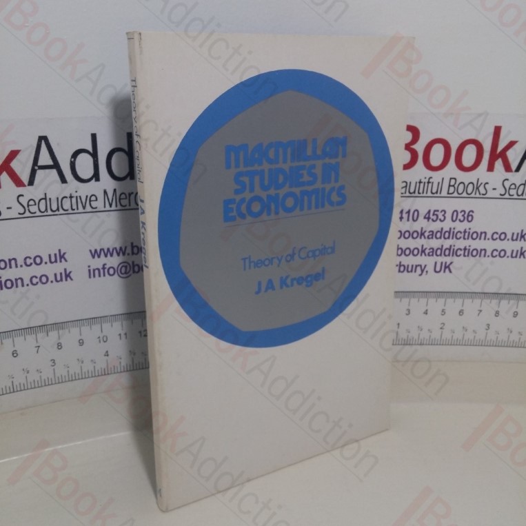 Theory of Capital (Macmillan Studies in Economics series)