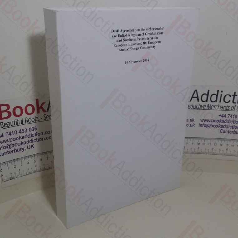 Draft Agreement on the Withdrawal of the United Kingdom of Great Britain and Northern Ireland from the European Union and the European Atomic Energy Community, 14 November 2018