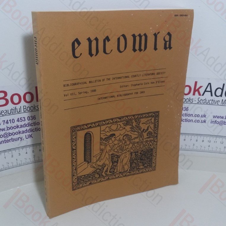 Encomia – Bibliographical Bulletin of The International Courtly Literature Society (Vol VII, Spring 1985)