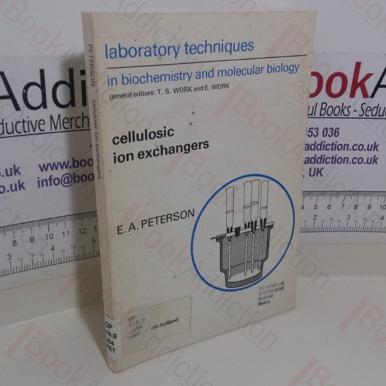 Cellulosic Ion Exchangers: Laboratory Techniques in Biochemistry and Molecular Biology