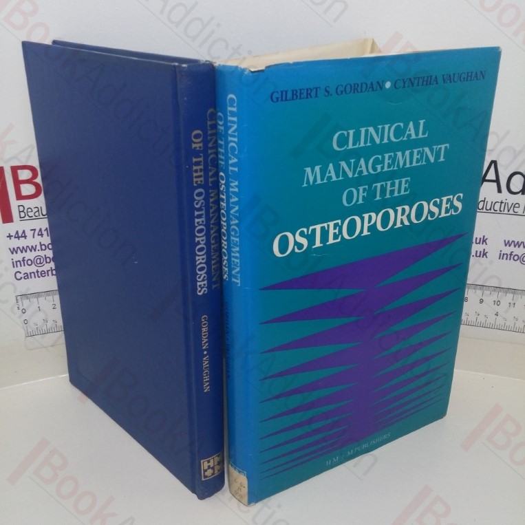 Clinical Management of the Osteoporoses