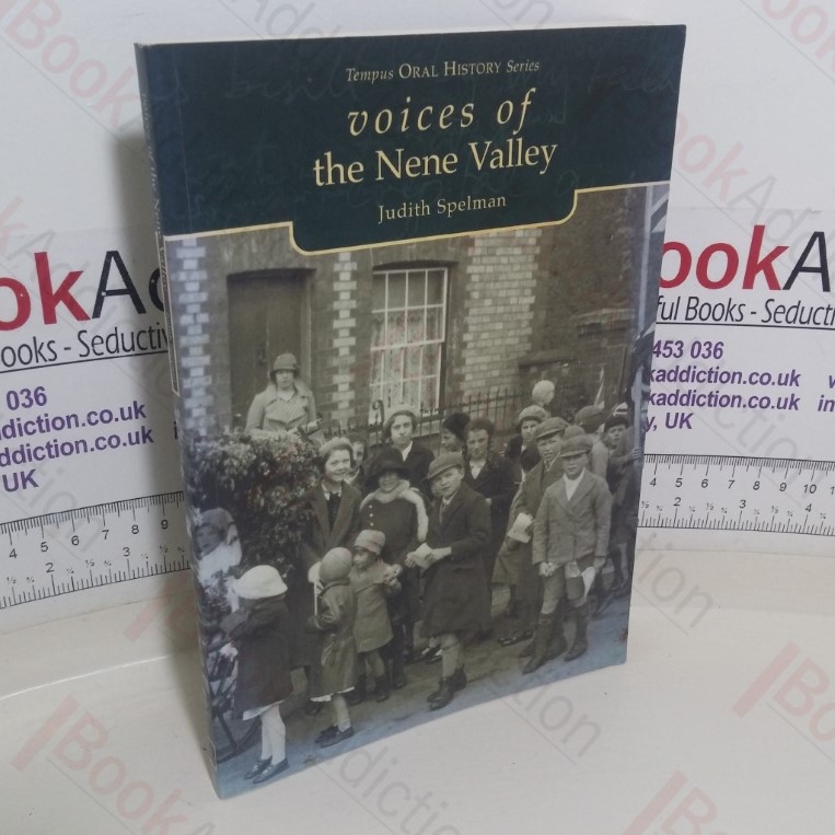 Voices of the Nene Valley (Tempus Oral History series)