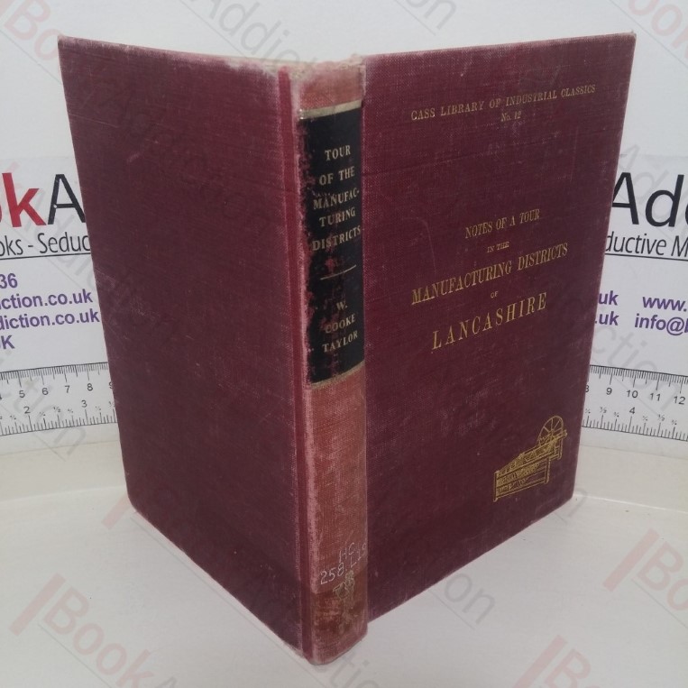 Notes of a Tour in the Manufacturing District of Lancashire