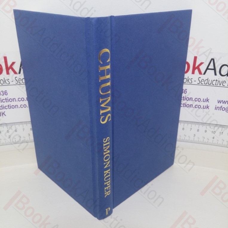 Chums: How a Tiny Caste of Oxford Tories Took Over the UK