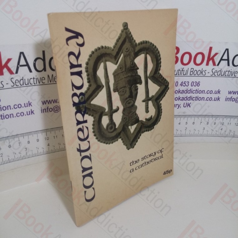 Canterbury: The Story of a Cathedral