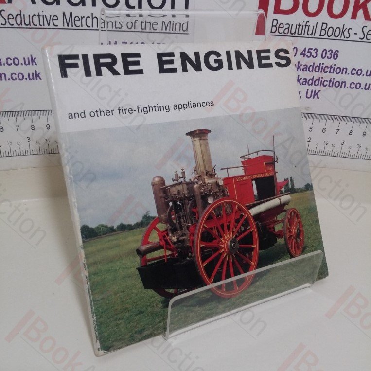 Fire Engines and Other Fire-Fighting Appliances (A Science Museum Illustrated Booklet)