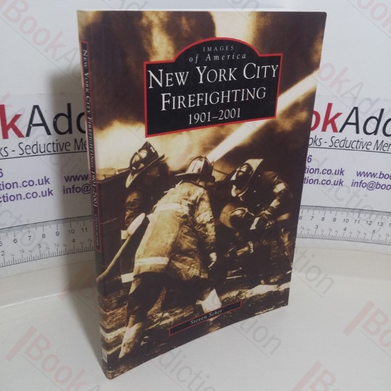 New York City Firefighting, 1901-2001 (Images of America series)