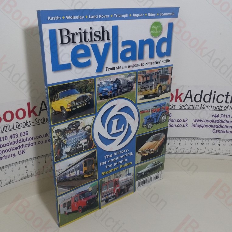 British Leyland: From Steam Wagons to Seventies’ Strife