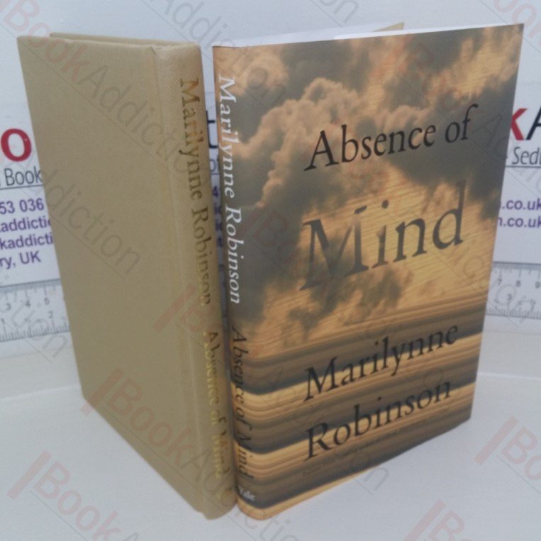 Absence of Mind: The Dispelling of Inwardnes from the Modern Myth of Self