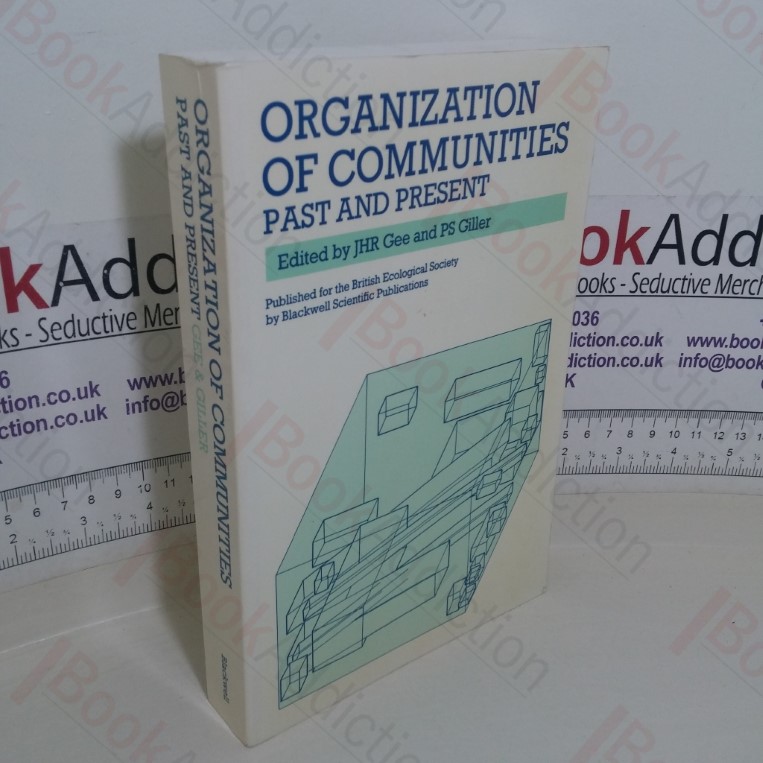 Organization of Communities: Past and Present –  27th Symposium of the British Ecological Society, Aberystwyth 1986