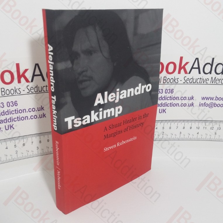 Alejandro Tsakimp: A Shuar Healer in the Margins of History