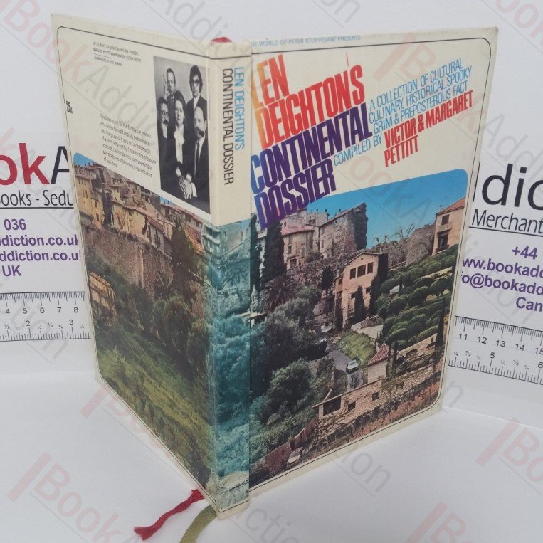 Len Deighton’s Continental Dossier: A Collection of Cultural, Culinary, Historical, Spooky, Grim and Preposterous Fact